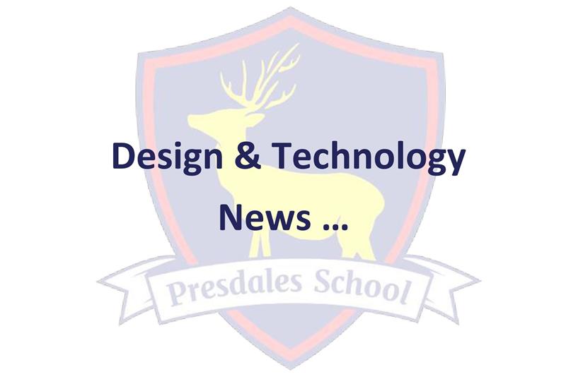 News from Design & Technology
