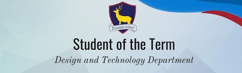 Design & Technology - Student of the Autumn Term 2023